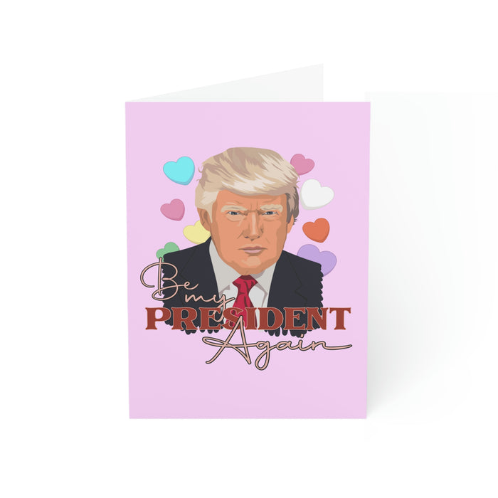 Be My President Again Trump Greeting Cards (1, 10, 30, and 50pcs)