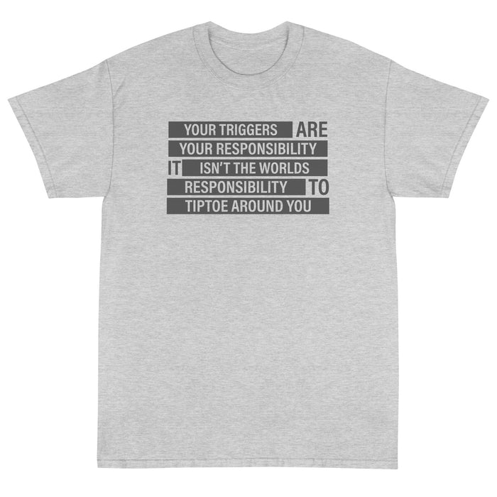 Your Triggers, Your Responsibility Unisex T-Shirt — PatriotDepot.com