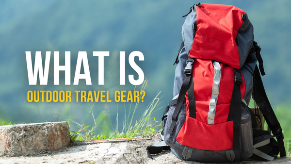 outdoor travel gear