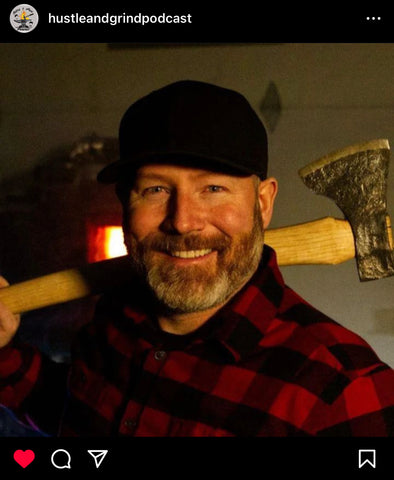 Justin Lamoureux on the Hustle & Grind Podcast, forge, axe, man