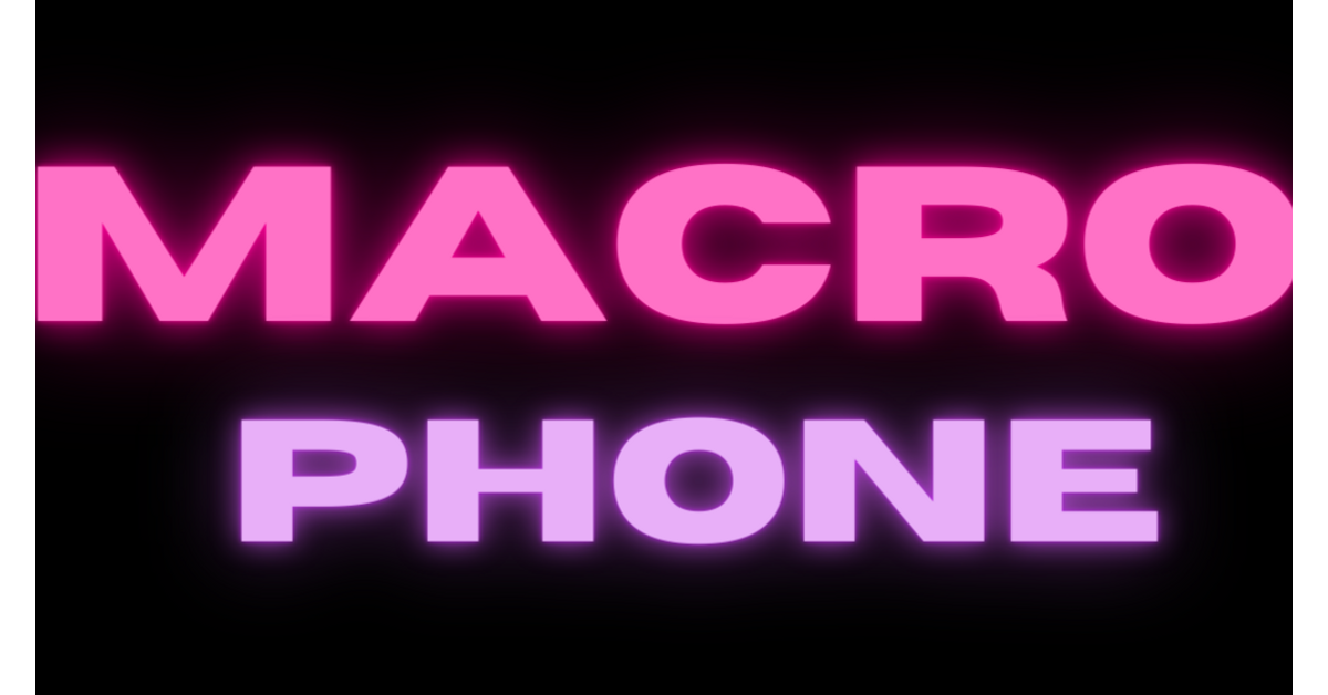 Macro phone