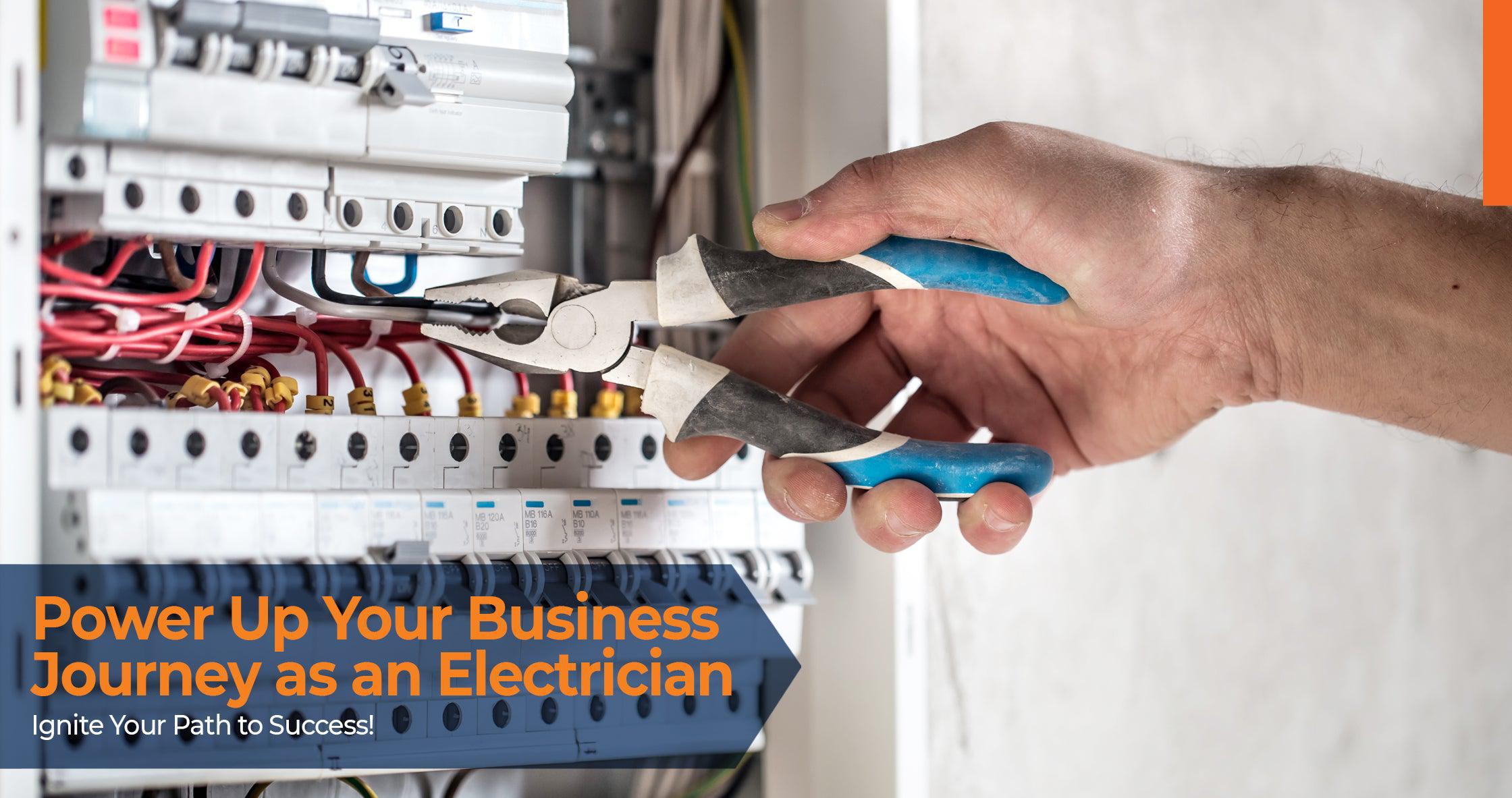 Power up your business journey as an electrician. Ignite your path to success