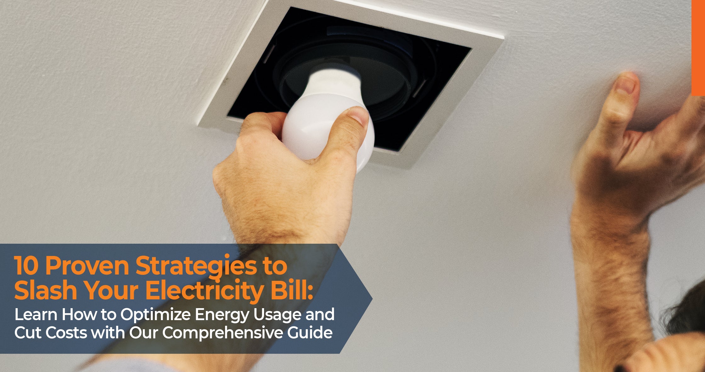 10 Proven Strategies to Slash Your Electricity Bill: Learn How to Optimize Energy Usage and Cut Costs with Our Comprehensive Guide