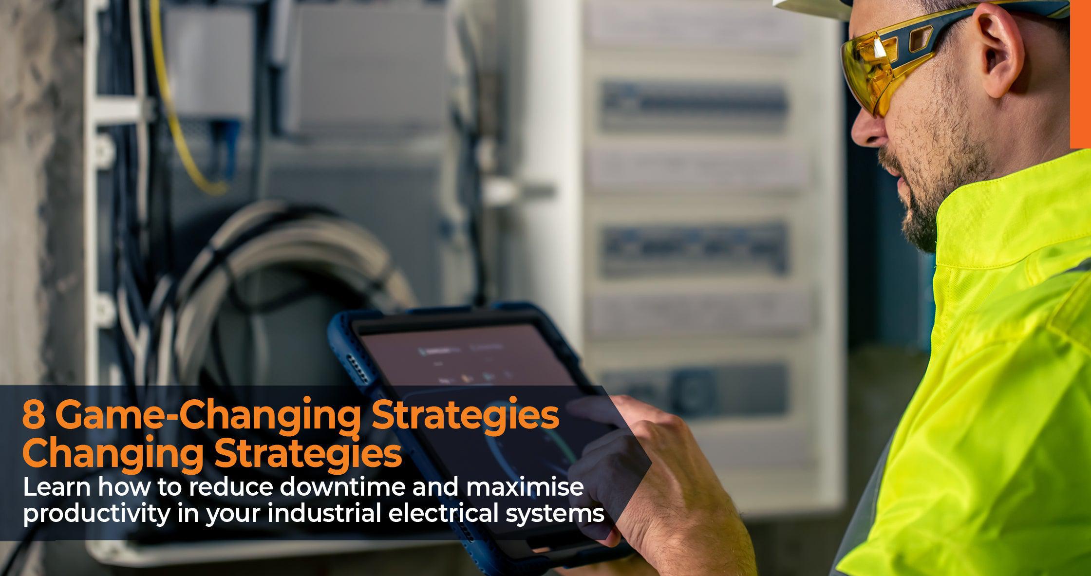 8 Game-Changing Strategies Learn how to reduce downtime and maximise productivity in your industrial electrical systems.