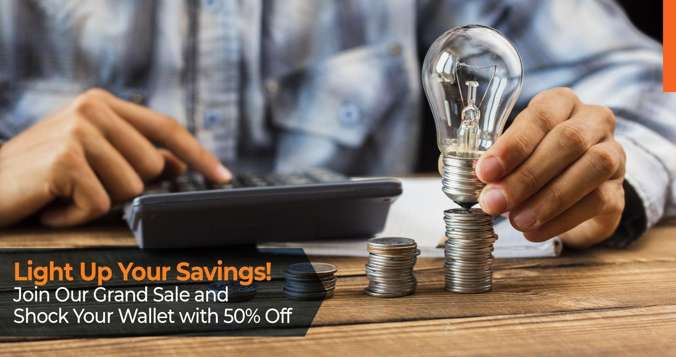 Light Up Your Savings! Join Our Grand Sale and Shock Your Wallet with 50% Off!