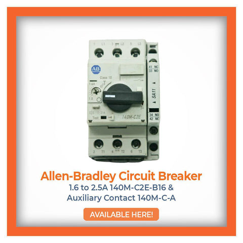 Allen-Bradley Circuit Breaker 1.6 to 2.5A 140M-C2E-B16 and Auxiliary Contact 140M-C-A with a call to action saying "AVAILABLE HERE!"