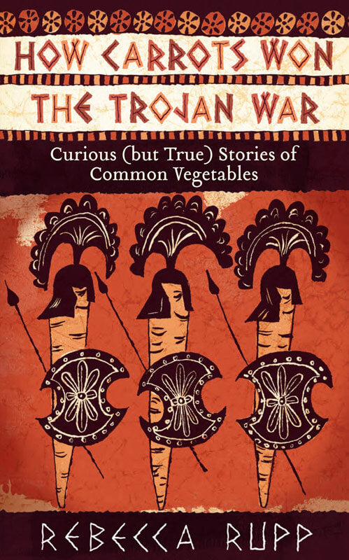 book cover of How Carrots Won the Trojan War