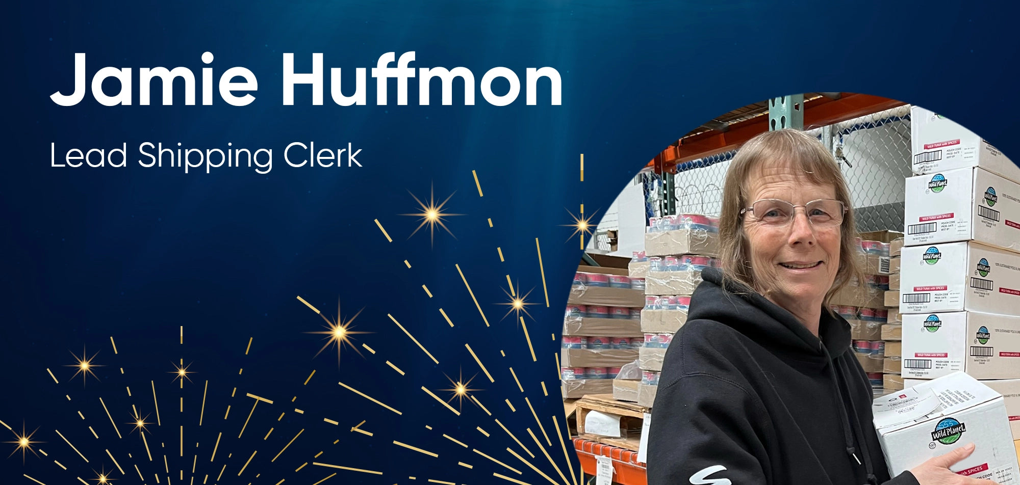 Jamie Huffmon, Lead Shipping Clerk, Wild Planet Foods