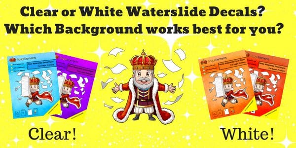 white vs clear waterslide decal paper which is best royal elements