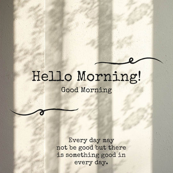 hello good morning quotes