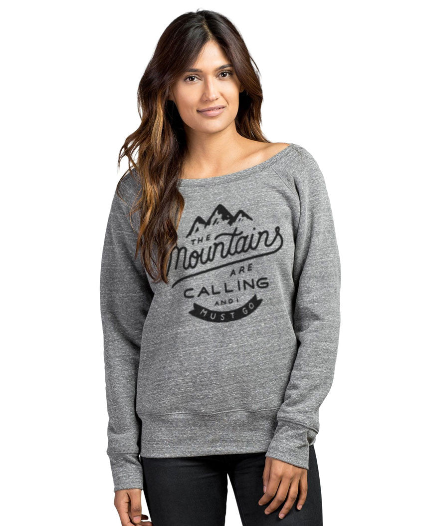 The Mountains Are Calling Slouchy Sweatshirt - Sevenly