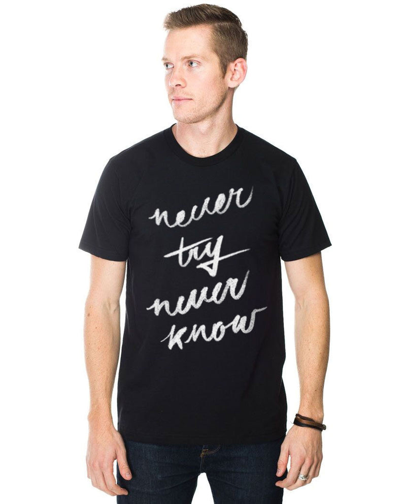 Never Try Never Know Tee - Sevenly