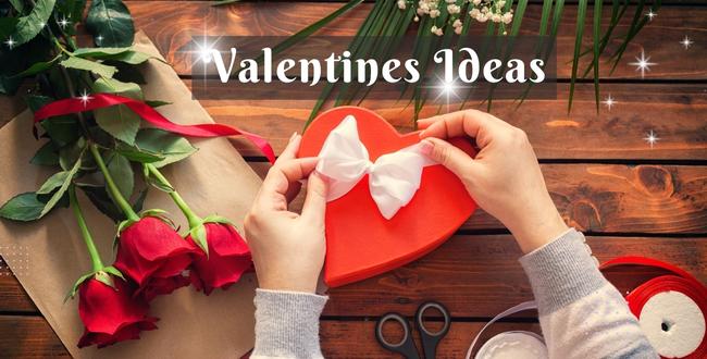 Valentines Ideas for a Memorable Celebration with Your Significant Other