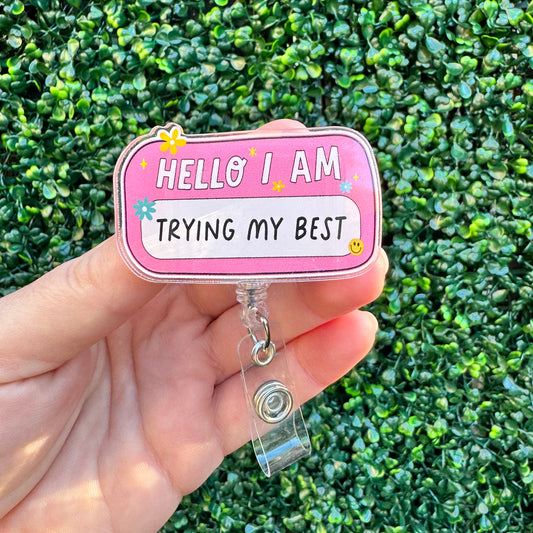 Custom Button Badge Reel - Hello, I'm Trying My Best