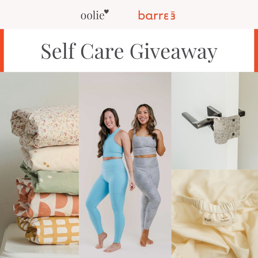 Oolie + barre3 Self Care Giveaway, with photographs showing Oolie crib sheets in five different printed patterns, barre3 + Beyond Yoga pants and tops on models, an Oolie Shoosh door silencer and safety bumper, and an Oolie Deep Fitted sheet with orientation label.
