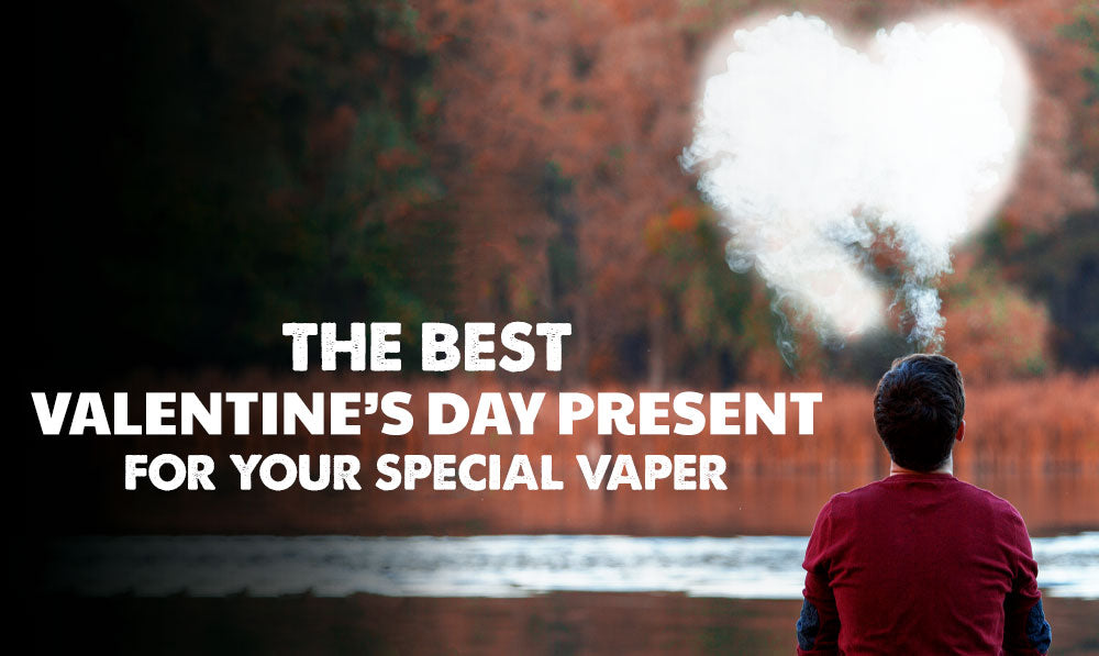 The Best Valentine's Day Present for Your Special Vaper with person blowing vape cloud in shape of a heart