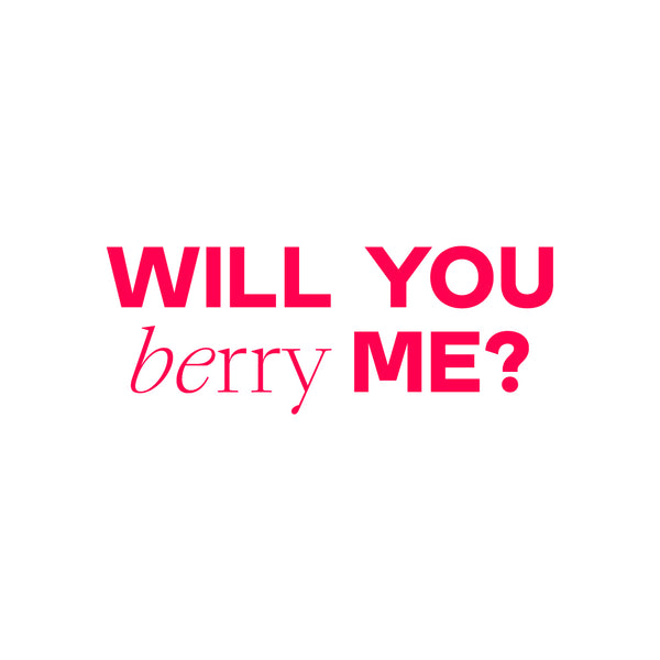 grafika will you berry me - co kupić dziewczynie na walentynki?