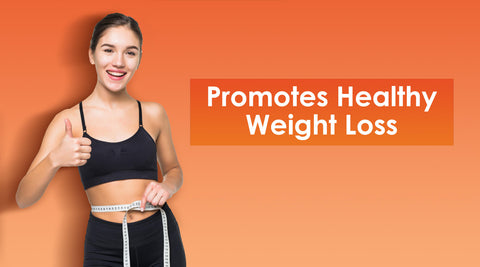 Promotes Healthy weight loss