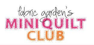 Fabric Garden's Mini Club