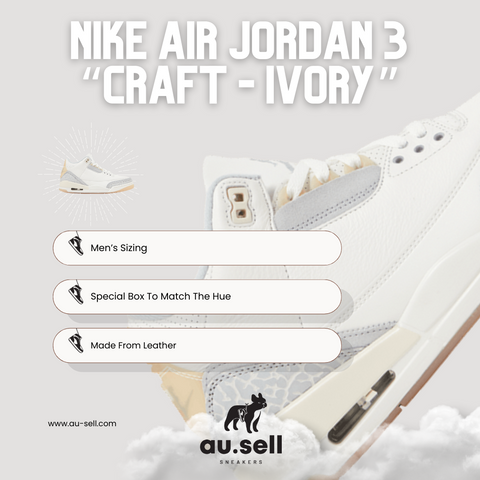 Nike Air Jordan 3 “Craft - Ivory” - Blog Image - au.sell store
