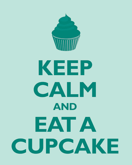 keep calm and eat cupcakes