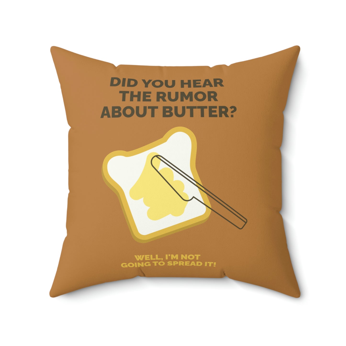 Spun Polyester Square Pillow Case "Butter Humor on Light Brown”