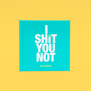 I Shit You Not Book