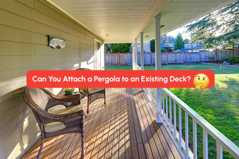 Can You Attach a Pergola to an Existing Deck