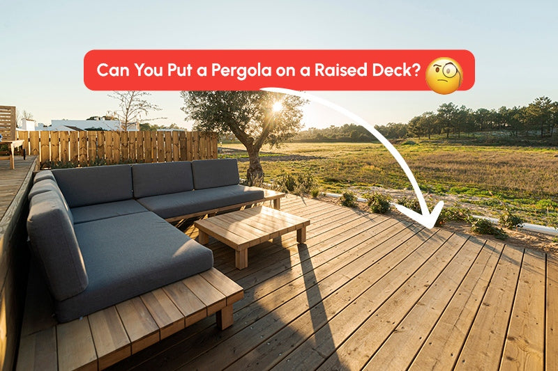 Can You Put a Pergola on a Raised Deck