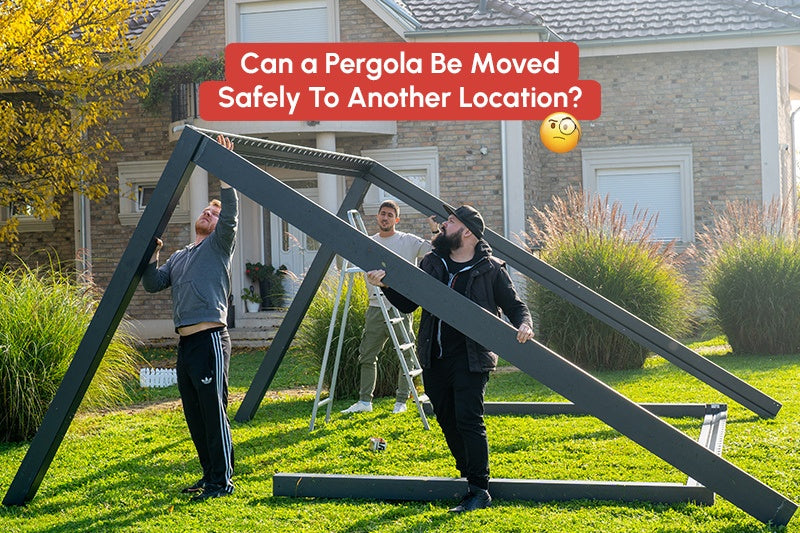 Can a Pergola Be Moved