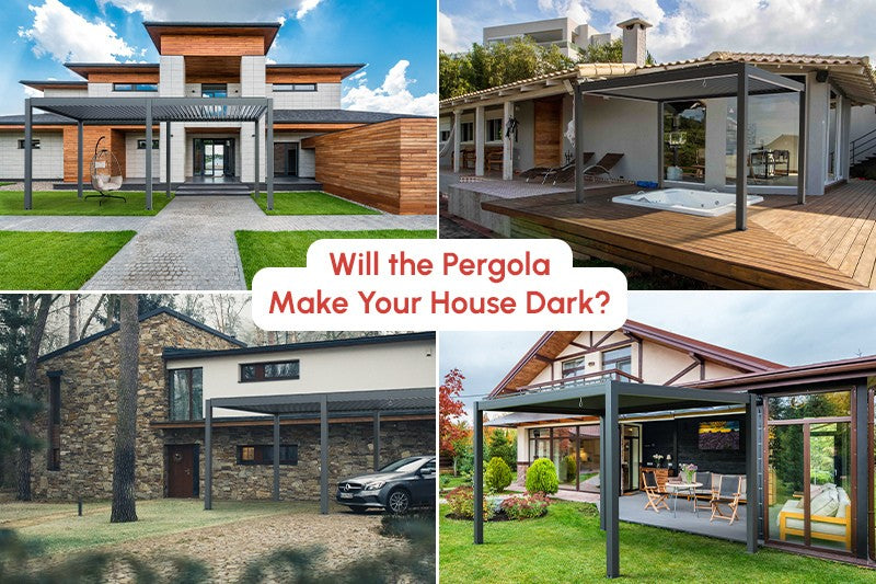 Will the Pergola Make Your House Dark?
