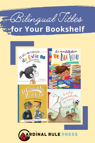 Bilingual Titles for Your Bookshelf. Reading is a huge part of any language and so that everyone can enjoy reading, Cardinal Rule Press has translated four of our popular titles in Spanish for everyone to read and enjoy!
