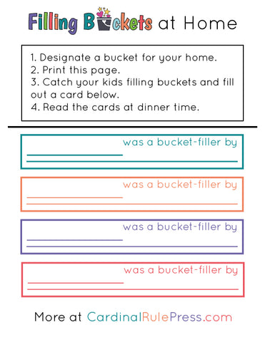 Here at Bucket Filler Books (published by Cardinal Rule Press), we are happy to help you with resources for your bookstore or library. Get your FREE Filling Buckets at Home Printable.