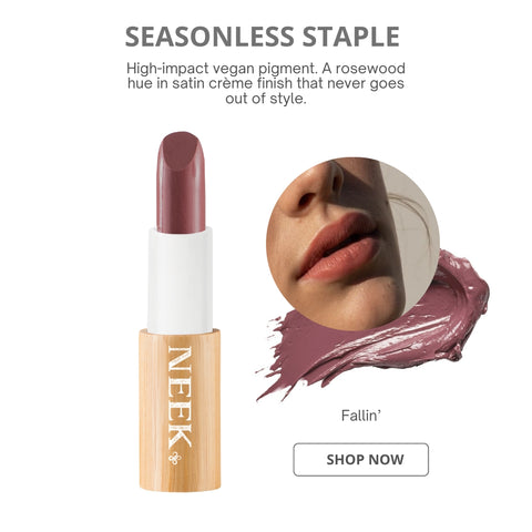 SEASONLESS STAPLE: Featuring Fallin' Vegan Refillable Lipstick