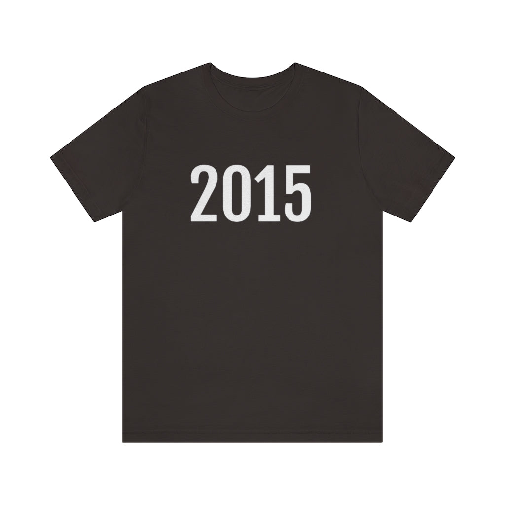 Number 2015 T-Shirt | 2015 Numbered Shirt - Brown - T-Shirt - PetrovaDesigns - Cotton - Crew neck - DTG - Men's Clothing - Mother’s Day promotion - Regular fit - T-shirts - Unisex - Women's Clothing