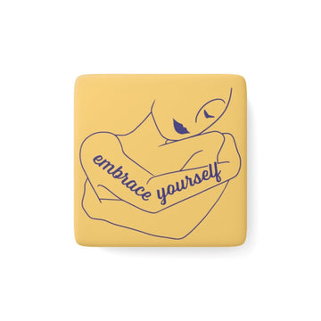 Embrace Yourself Porcelain Magnet, Square - Rene's Whimsies