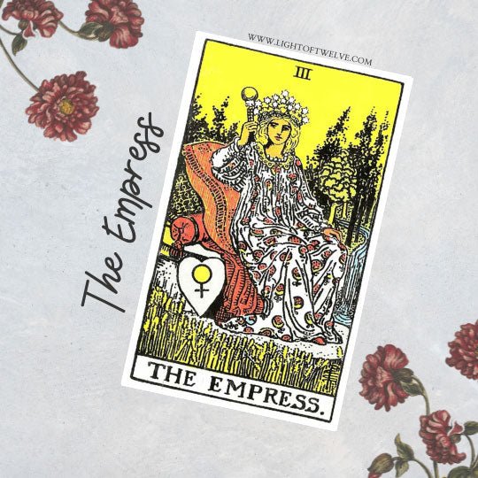The Empress Tarot Card Meaning - Light Of Twelve
