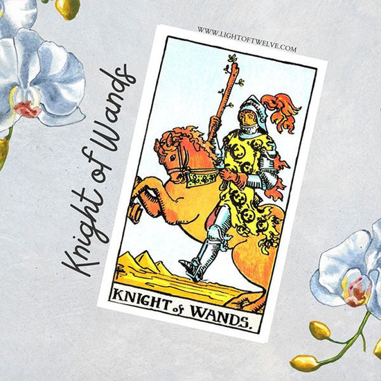 The Knight of Wands Card Meaning - Light Of Twelve