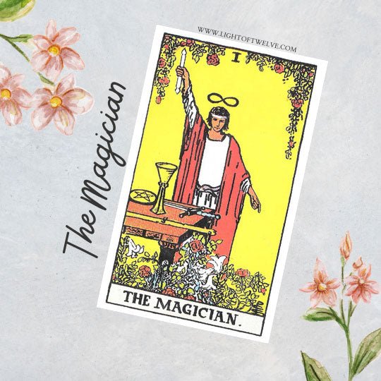 The Magician Tarot Card Meaning - Light Of Twelve