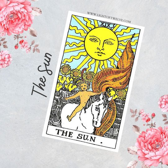 The Sun Tarot Card Meaning - Light Of Twelve