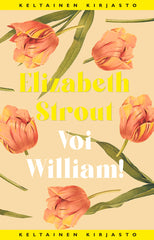 Elizabeth Strout Voi William!