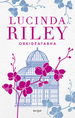 Lucinda Riley Orkideatarha