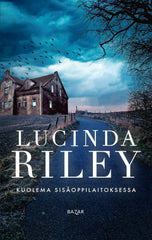 Lucinda Riley Kuolema sisäoppilaitoksessa