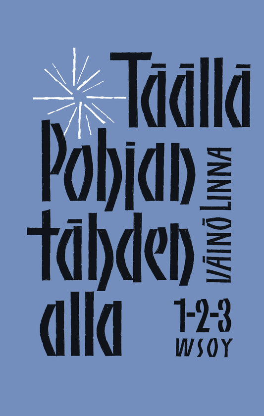 Täällä Pohjantähden alla -trilogia – Väinö Linna – Kirja-verkkokauppa