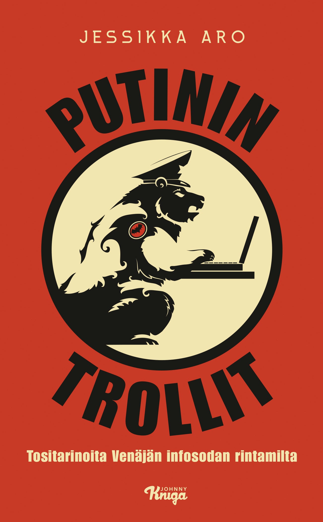 Putinin trollit – Jessikka Aro – Kirja-verkkokauppa