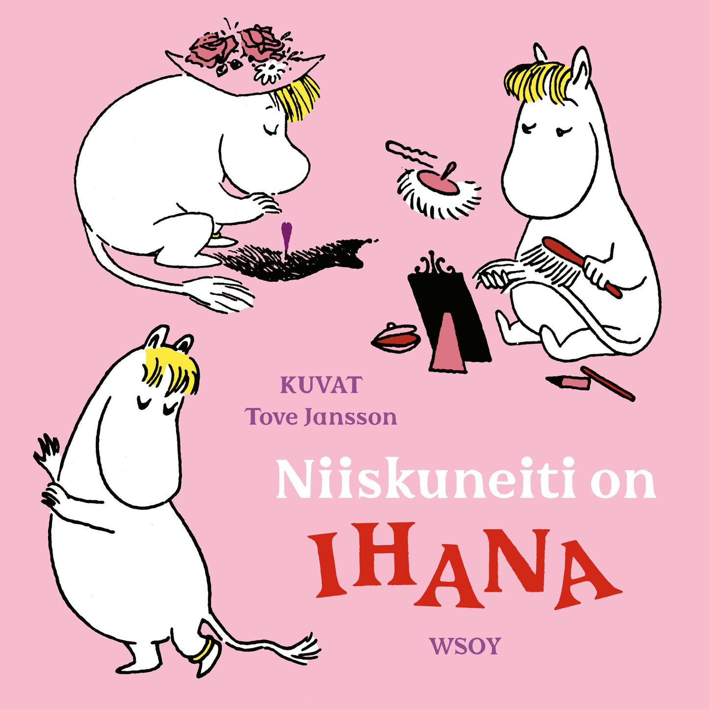Niiskuneiti on IHANA – Tove Jansson – Kirja-verkkokauppa