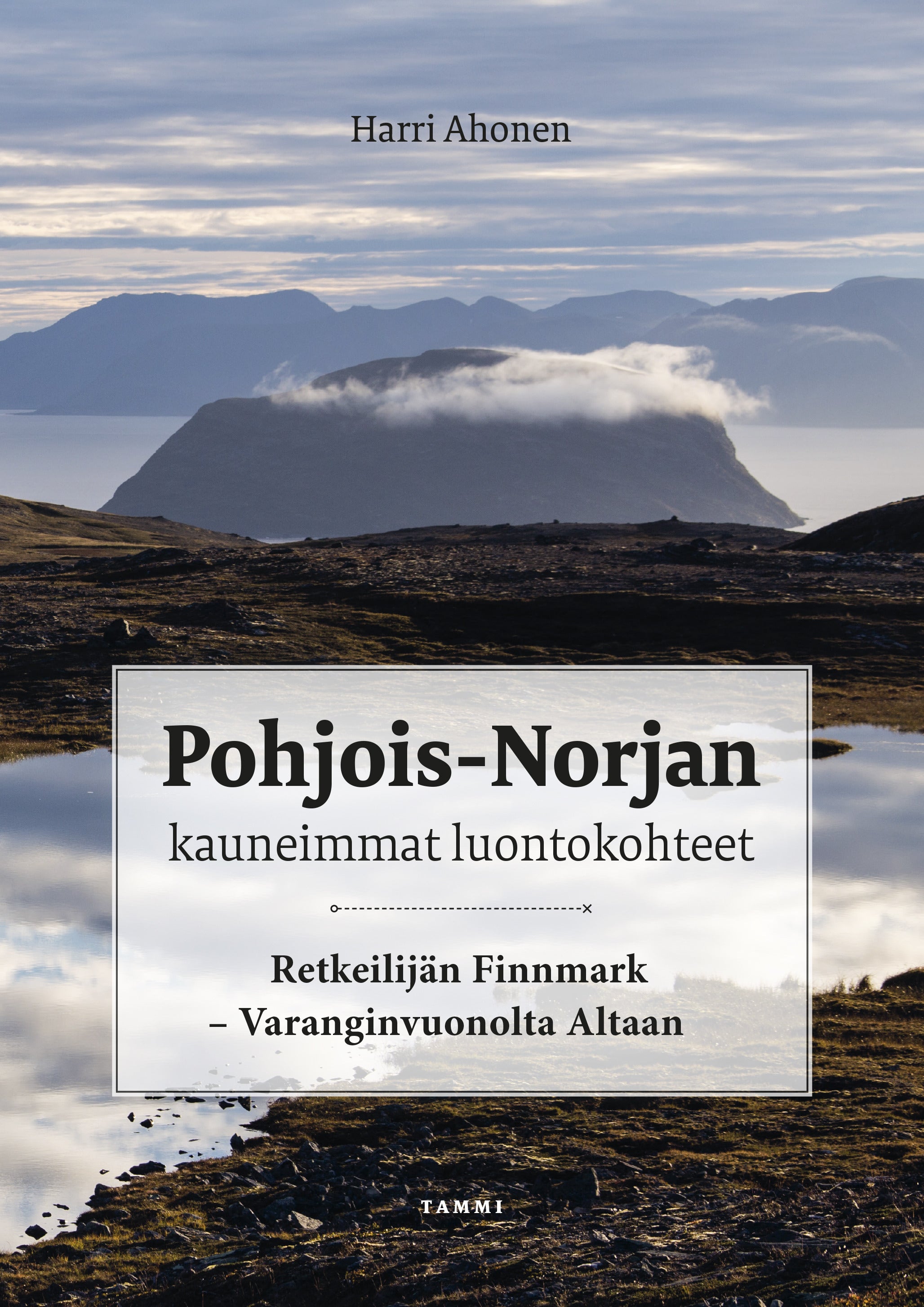 Pohjois-Norjan kauneimmat luontokohteet – Harri Ahonen – Kirja-verkkokauppa