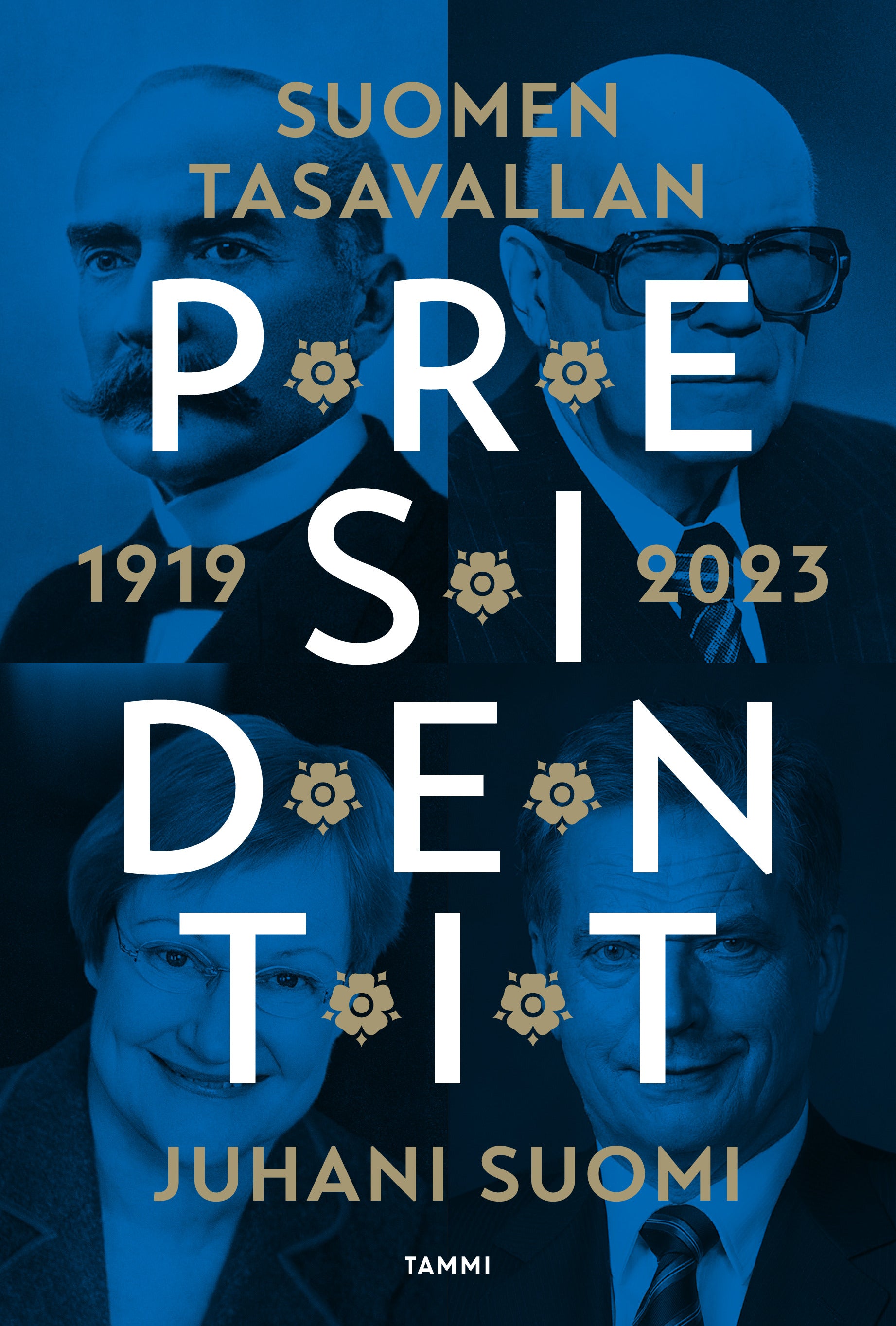 Suomen tasavallan presidentit 1919-2023 – Juhani Suomi – Kirja-verkkokauppa