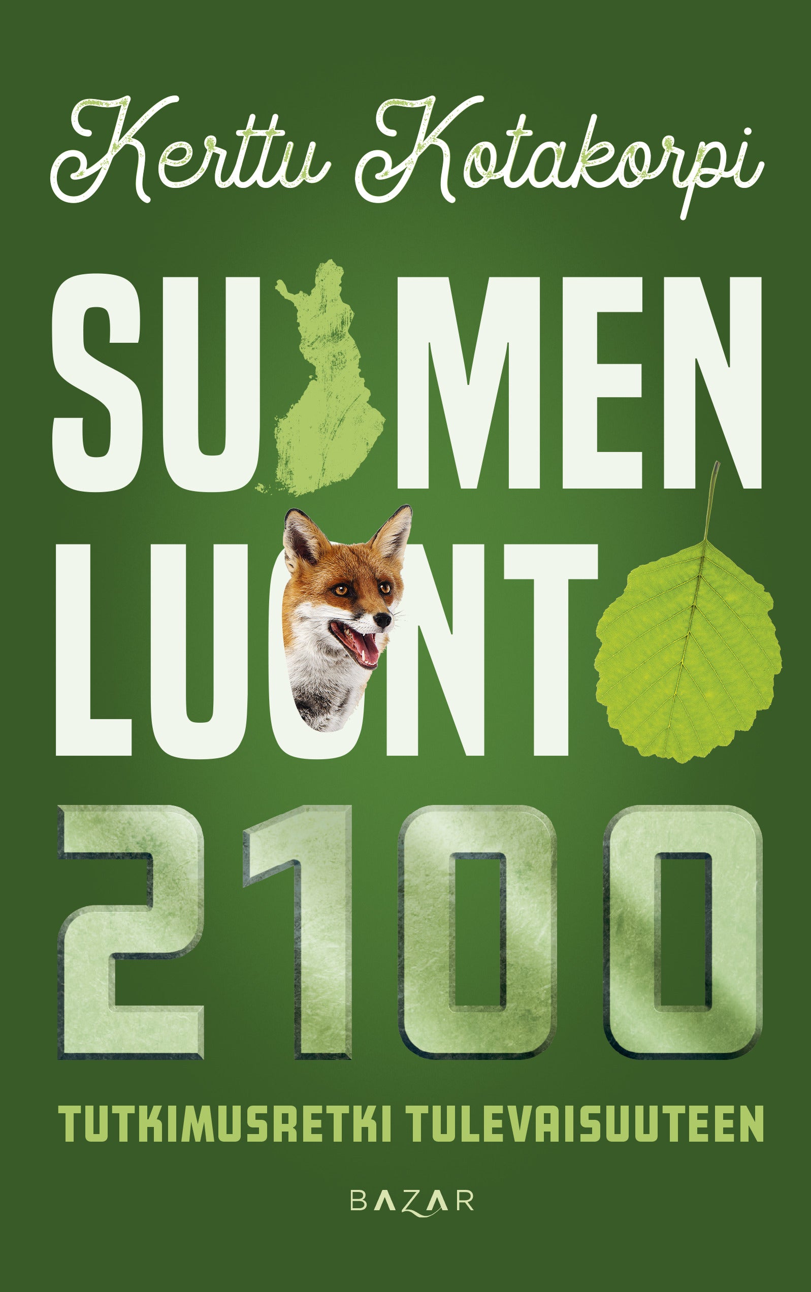 Suomen luonto 2100 – Kerttu Kotakorpi – Kirja-verkkokauppa