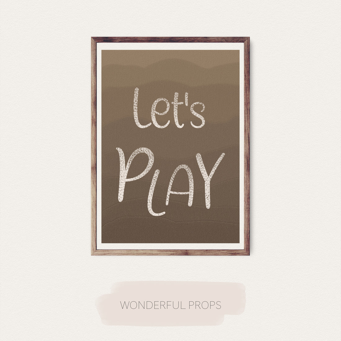 Let’s Play Printable Digital Download Playroom Wall Art Kids Quote Room Decor Print for Toddlers and Kids Brown Neutral Colors
